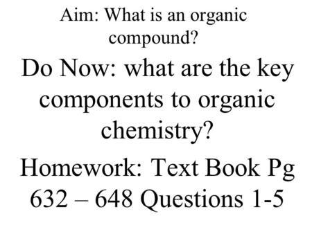 Aim: What is an organic compound?