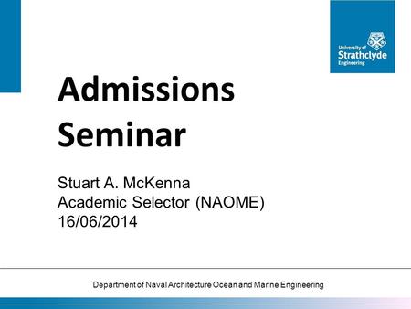Admissions Seminar Stuart A. McKenna Academic Selector (NAOME)