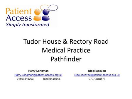 Tudor House & Rectory Road Medical Practice Pathfinder Harry Longman 0150981629307939148618 Nicci Iacovou