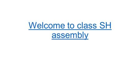 Welcome to class SH assembly. On our own I’m scared of thunder, lightning and wind.