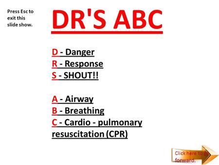 DR'S ABC Press Esc to exit this slide show.
