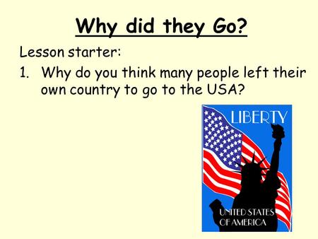 Why did they Go? Lesson starter: