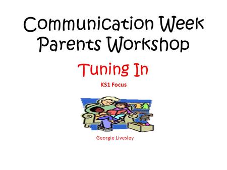Communication Week Parents Workshop