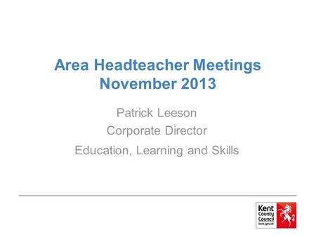 Area Headteacher Meetings November 2013
