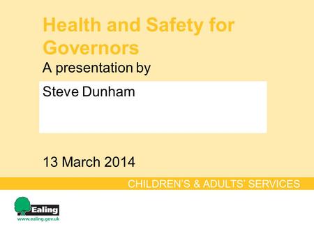 Health and Safety for Governors A presentation by 13 March 2014