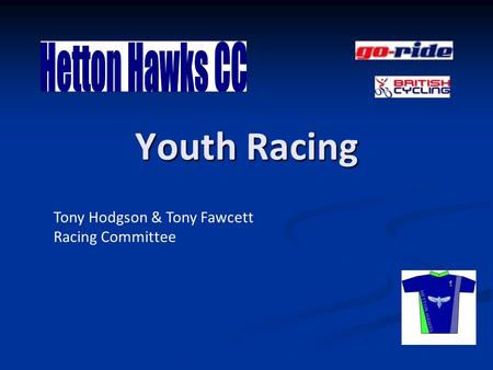 Youth Racing Tony Hodgson & Tony Fawcett Racing Committee.