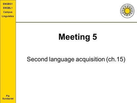 Second language acquisition (ch.15)