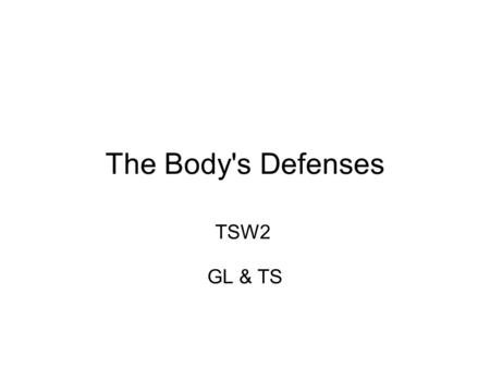 The Body's Defenses TSW2 GL & TS. The Immune System The immune response from immune system Q) What is Immune system? A: Your body's disease fighting.