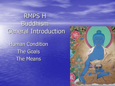 RMPS H Buddhism General Introduction