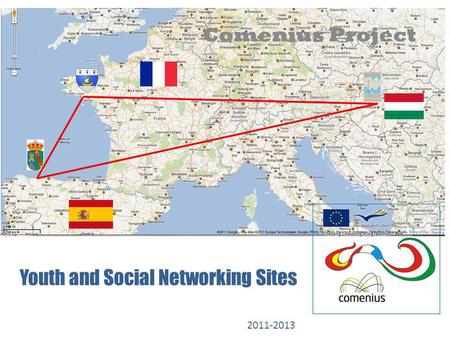 Youth and Social Networking Sites Comenius Project 2011-2013.