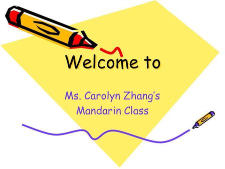 Ms. Carolyn Zhang’s Mandarin Class