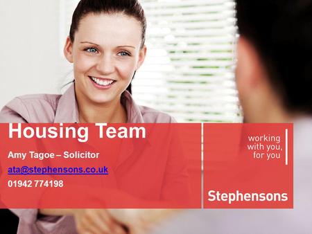 Housing Team Amy Tagoe – Solicitor 01942 774198.