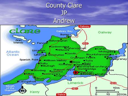 County Clare JP Andrew. County Clare Clare is the English name for our county. Clare is the English name for our county.