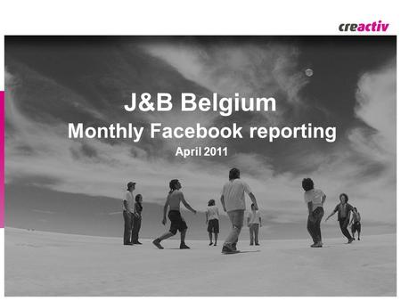 J&B Belgium Monthly Facebook reporting April 2011.