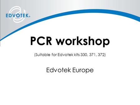 PCR workshop (Suitable for Edvotek kits 330, 371, 372)