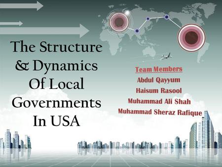 The Structure & Dynamics Of Local Governments In USA.
