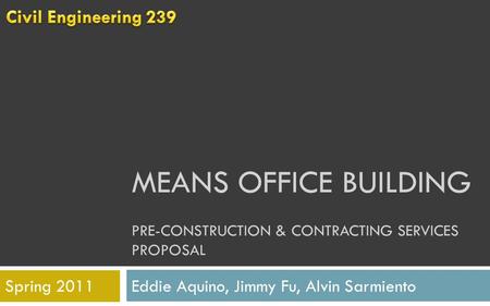 MEANS OFFICE BUILDING PRE-CONSTRUCTION & CONTRACTING SERVICES PROPOSAL