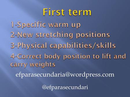 @efparasecundari.  The warm-up is going to be based on the following exercise  It also has 3 phases…  Slow trot  Stretching.