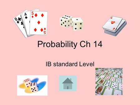 Probability Ch 14 IB standard Level.