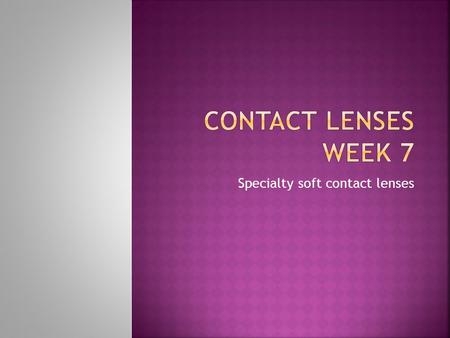 Specialty soft contact lenses