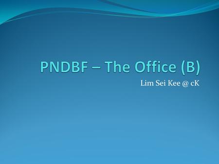 Lim Sei cK. Thinking about thinking? 1. List the three types of business organizations in Brunei. 2. Name the four ways how the office handle information.