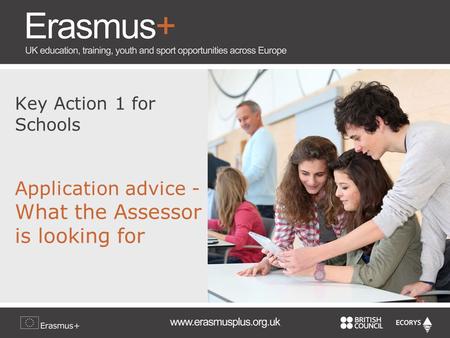 Key Action 1 for Schools Application advice - What the Assessor is looking for.