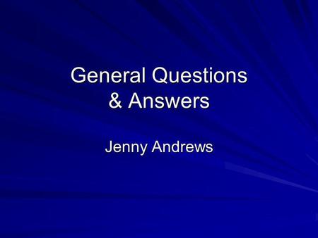 General Questions & Answers Jenny Andrews. Organisms Order of priority  Comment Comment  -haemolytic streptococci Acinetobacter spp. January 2007 S.
