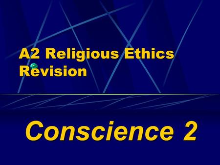 A2 Religious Ethics Revision Conscience 2 JOSEPH BUTLER (1692 - 1752)