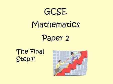 GCSE Mathematics Paper 2 The Final Step!!!. These are calculators!!!.