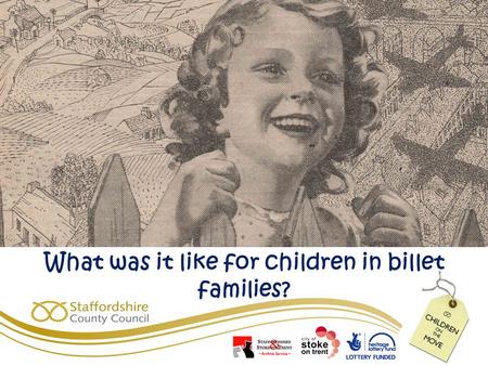 What was it like for children in billet families?