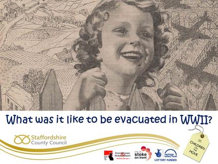 What was it like to be evacuated in WWII? What was it like for their family? What was it like to be an evacuee? What was life like for children that.