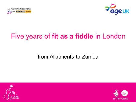 Five years of fit as a fiddle in London from Allotments to Zumba.