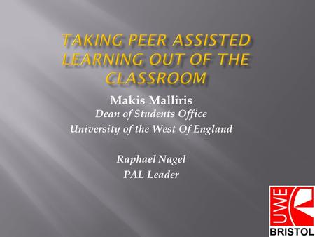 Taking Peer Assisted Learning out of the classroom