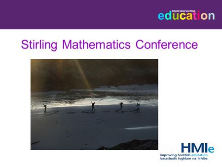 Educationeducation Improving Scottish Stirling Mathematics Conference.