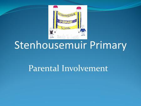 Parental Involvement Stenhousemuir Primary. TASK : Share with your partner an example of a parent that you have found it difficult to engage with or challenging.