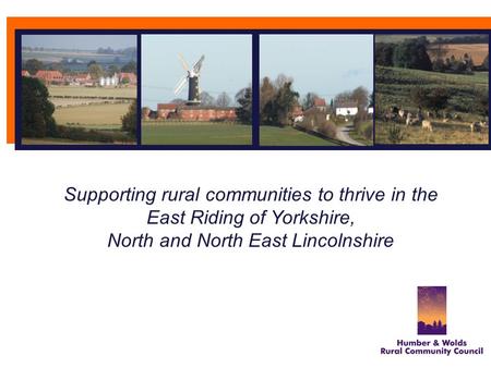 Supporting rural communities to thrive in the East Riding of Yorkshire, North and North East Lincolnshire.