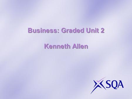 Business: Graded Unit 2 Kenneth Allen