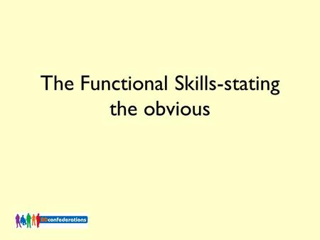 The Functional Skills-stating the obvious. Achievement at Level 2 = 57% Achievement at Level 1 - 88% Failure to achieve at Level 2 = 43% Failure to achieve.