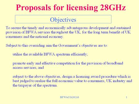 BFWACG(00)161 Proposals for licensing 28GHz Objectives.