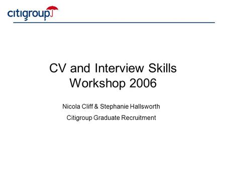 CV and Interview Skills Workshop 2006