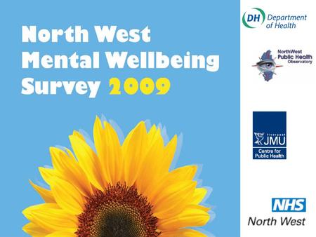 Mental wellbeing policy DH policy – New Horizons 2009 recognises more needs to be done to promote population mental health and wellbeing:  To build resilience.