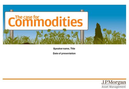 Speaker name, Title Date of presentation. Commodities are used by everyone, everyday An average 200kg of COPPER in a single-family home 1. That’s equivalent.