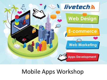 Mobile Apps Workshop. Overview 1. The App Marketplace 2. What Makes a great App, design tips 3. Build and Deploy - Development Costs / Timescales.