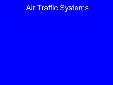 Air Traffic Systems.