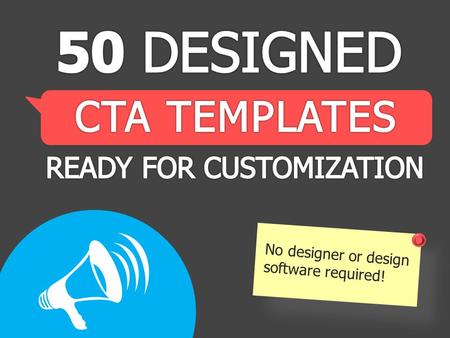 No designer or design software required!. TABLE OF CONTENTS ABOUT THE CTA BUTTONS …………………………………… 3 USING HEX COLORS & TIPS FOR CUSTOMIZING……… 5 5 SETS.