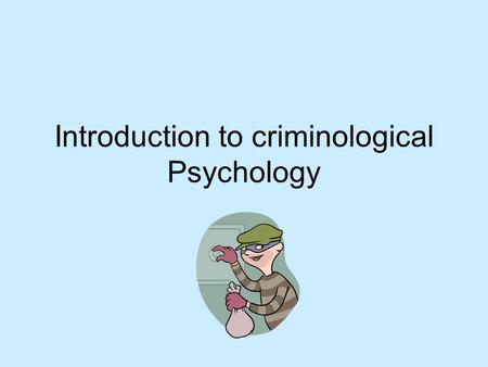 Introduction to criminological Psychology. Criminology intro... A young woman goes to the funeral of her mother. There she meets a man whom she has never.