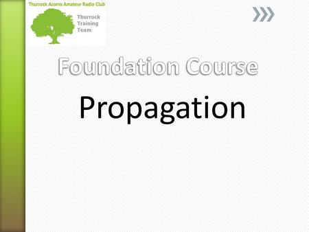 Foundation Course Propagation.