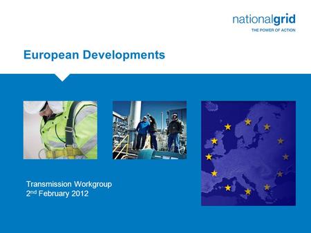 European Developments Transmission Workgroup 2 nd February 2012.