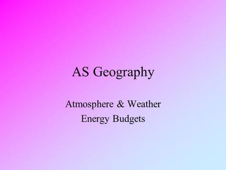 Atmosphere & Weather Energy Budgets