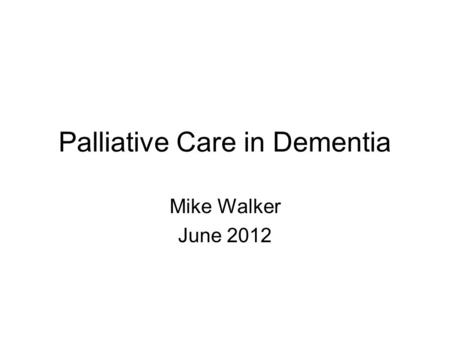 Palliative Care in Dementia